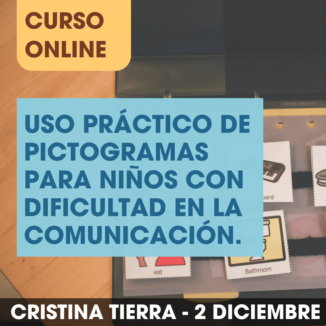 Uso práctico de pictogramas para niños con dificultad en la comunicación.
