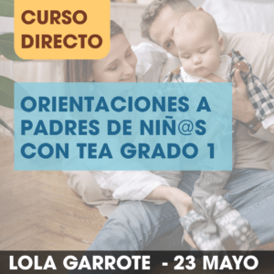 Orientaciones a Padres de niñas y niños con TEA Grado 1